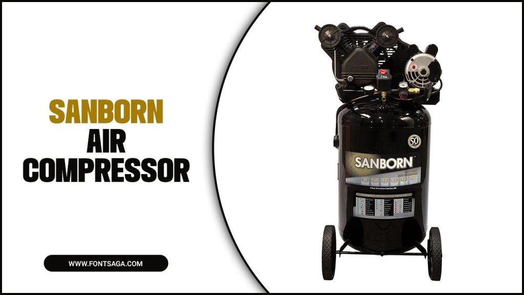 How To Use Sanborn Air Compressor Expert Advice