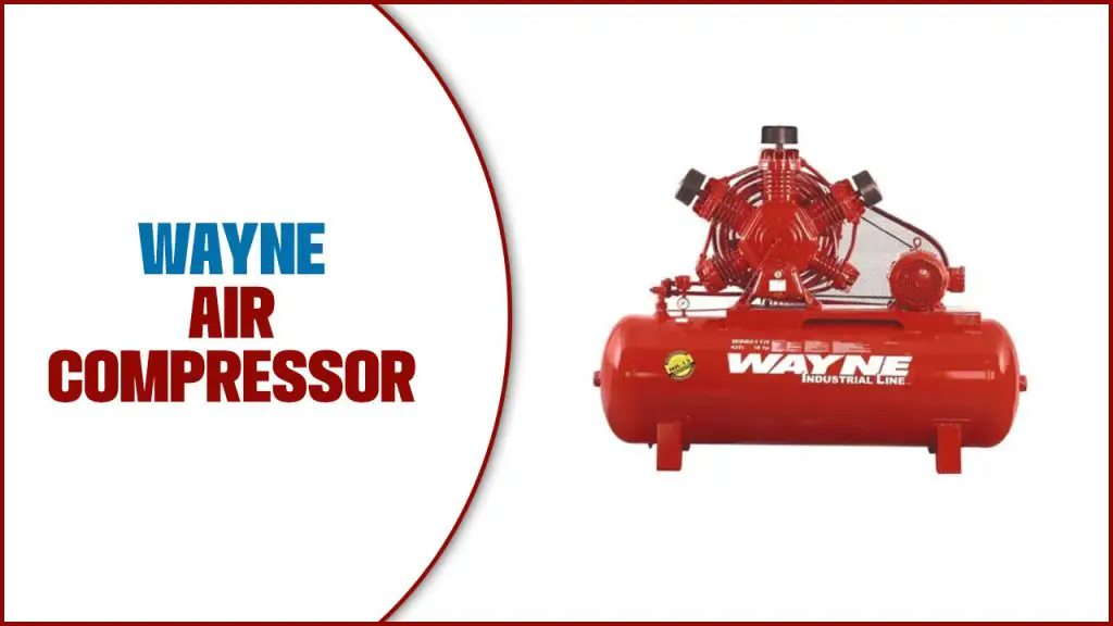 Wayne Air Compressor