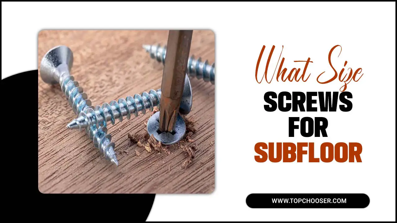 What Size Screws For Subfloor