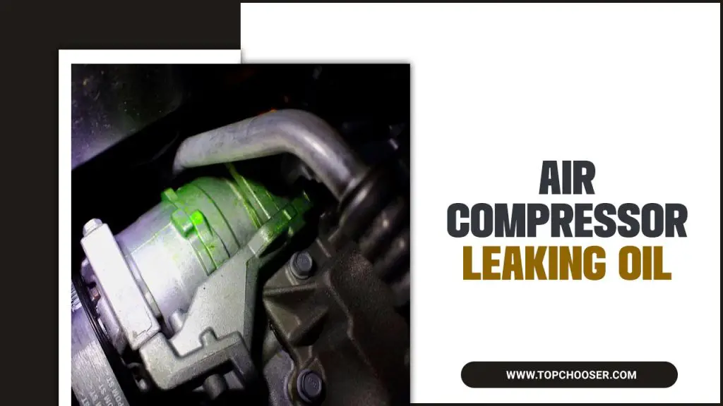 Air Compressor Leaking Oil