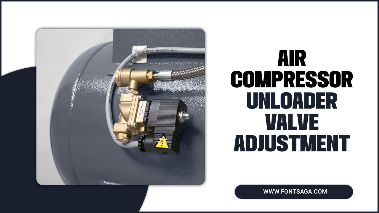 Air Compressor Unloader Valve Adjustment