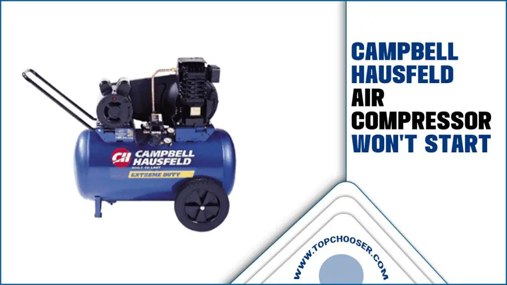 Campbell Hausfeld Air Compressor Won't Start