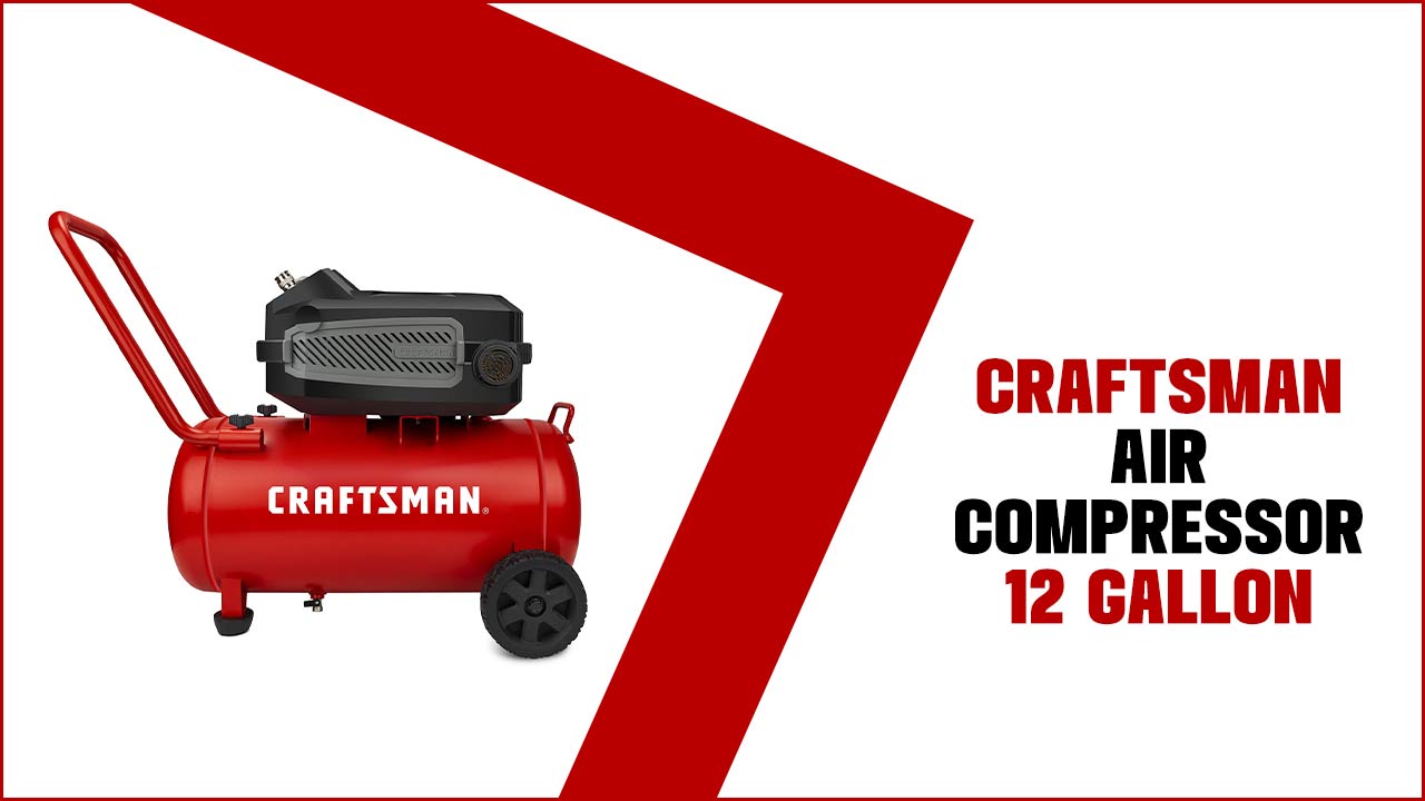 Craftsman Air Compressor 12 Gallon