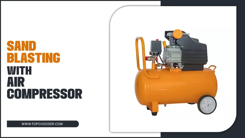 sand blasting with air compressor