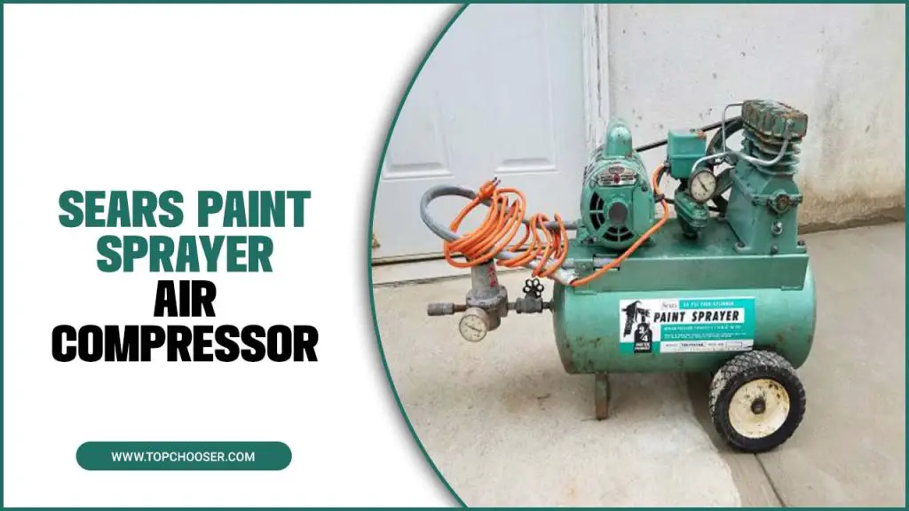 Sears Paint Sprayer Air Compressor