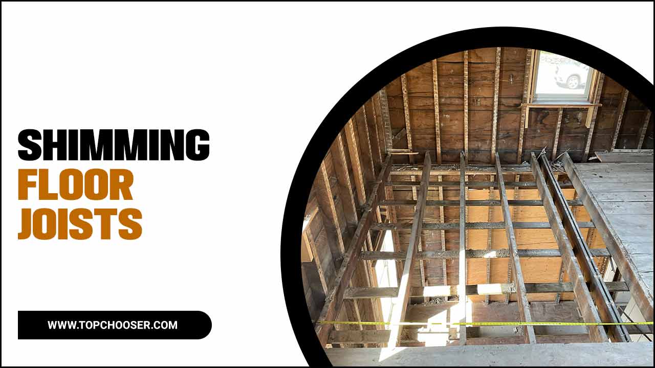 Shimming Floor Joists