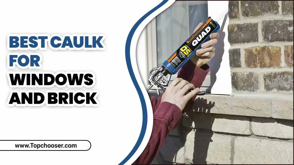 Best Caulk For Windows And Brick