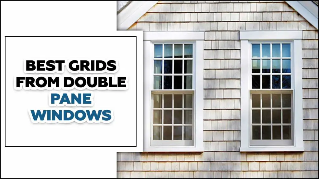 Best Grids From Double Pane Windows