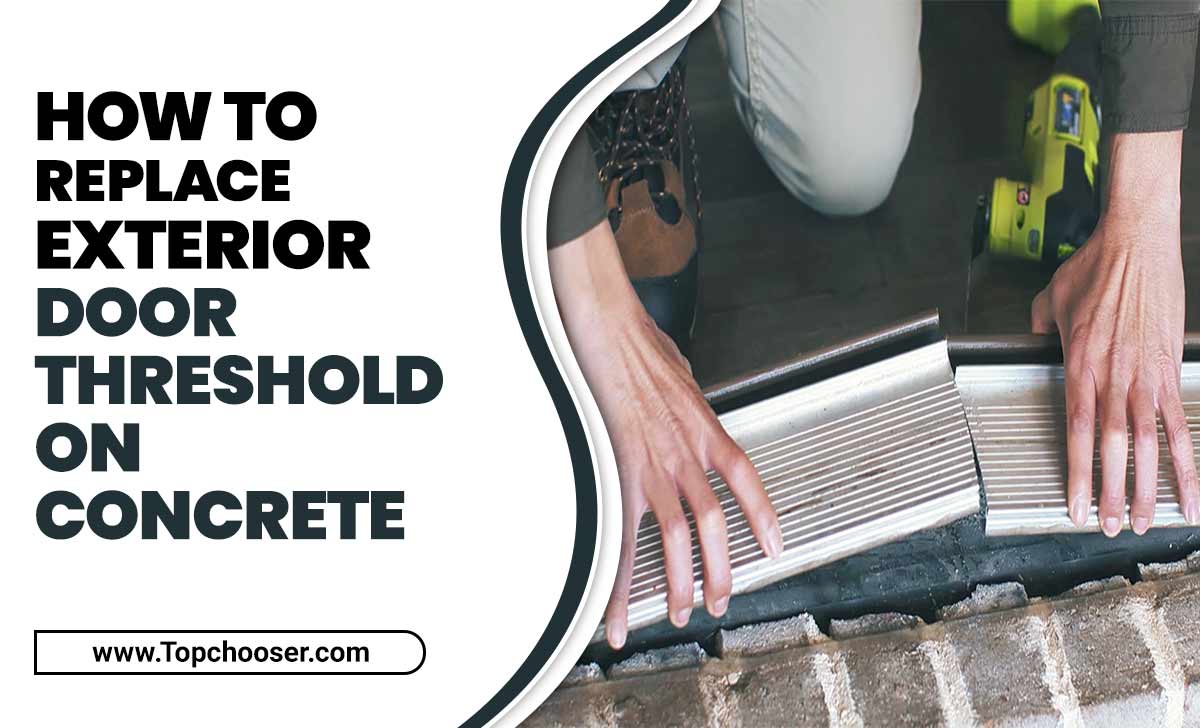 How To Replace Exterior Door Threshold On Concrete