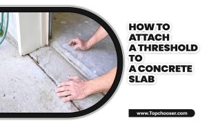 How To Attach A Threshold To A Concrete Slab