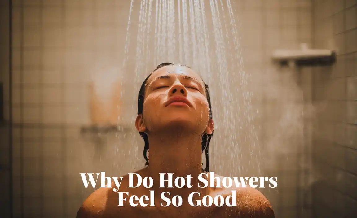 Why Do Hot Showers Feel So Good