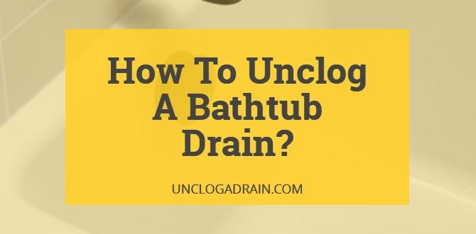 how to unclog a bathtub drain how to unclog a bathtub drain