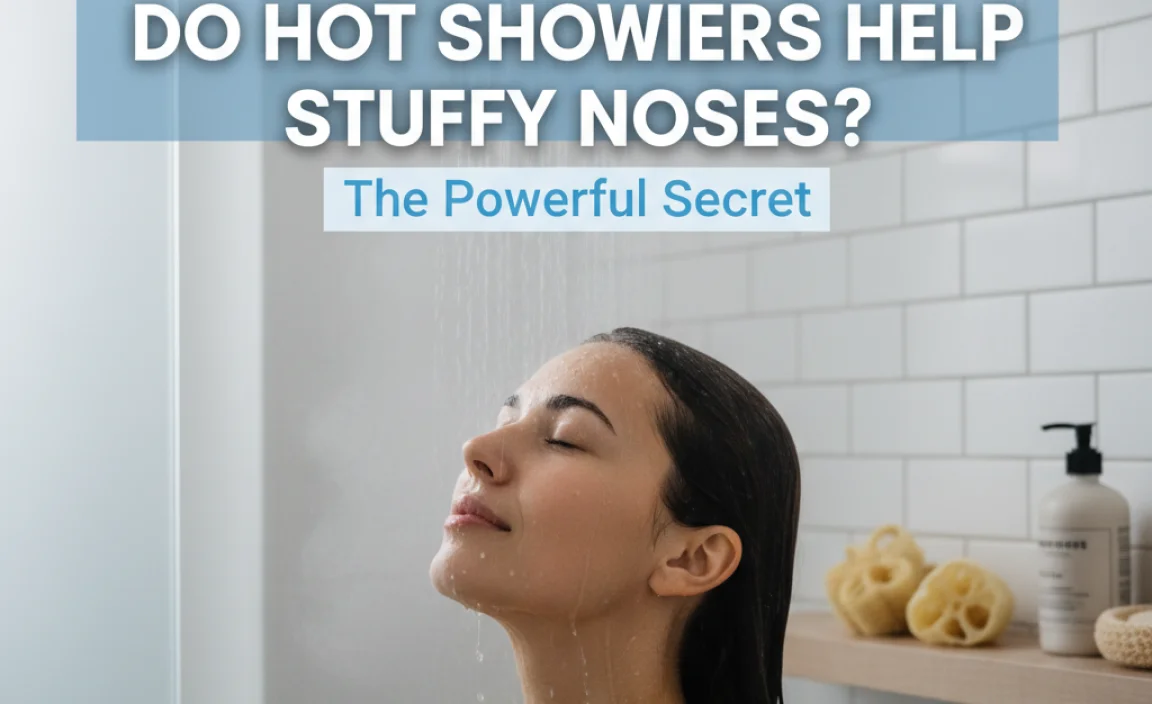 Do Hot Showers Help Stuffy Noses? The Powerful Secret