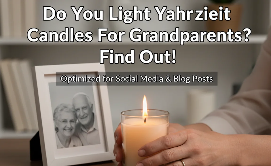 Do You Light Yahrzeit Candles For Grandparents? Find Out!
