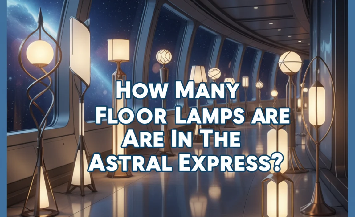 How Many Floor Lamps Are In The Astral Express?