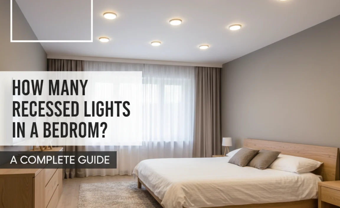 How Many Recessed Lights In A Bedroom: A Complete Guide