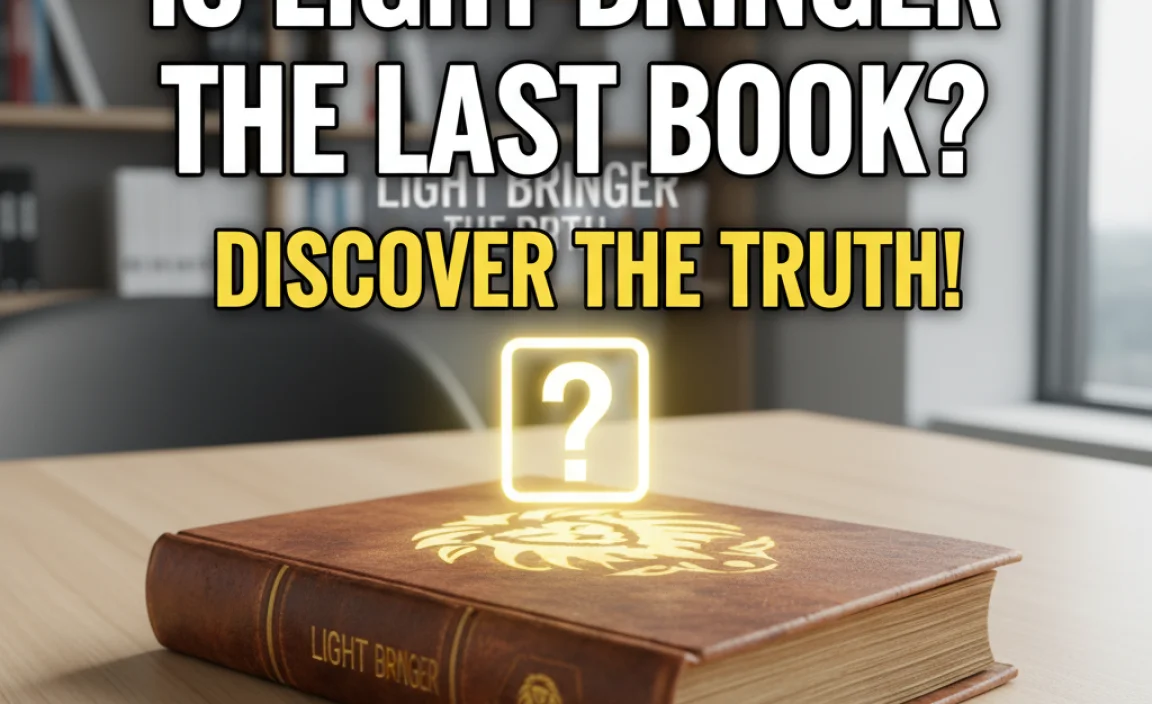 Is Light Bringer The Last Book? Discover The Truth!
