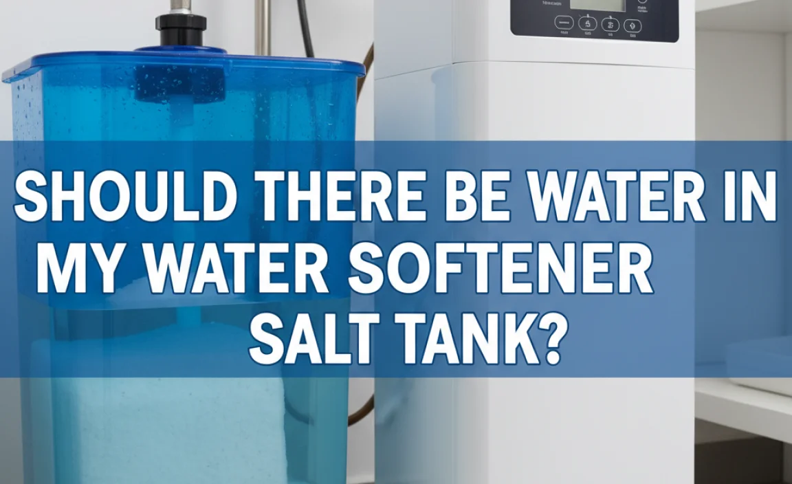 Should There Be Water In My Water Softener Salt Tank?