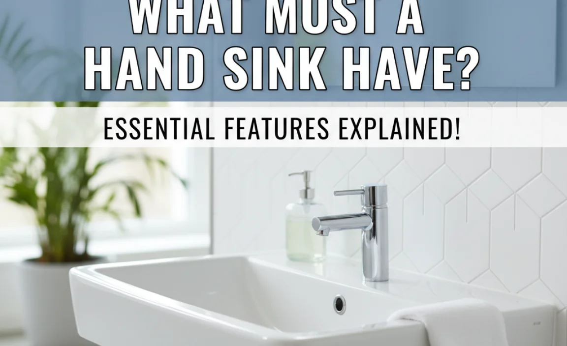 What Must A Hand Sink Have? Essential Features Explained!