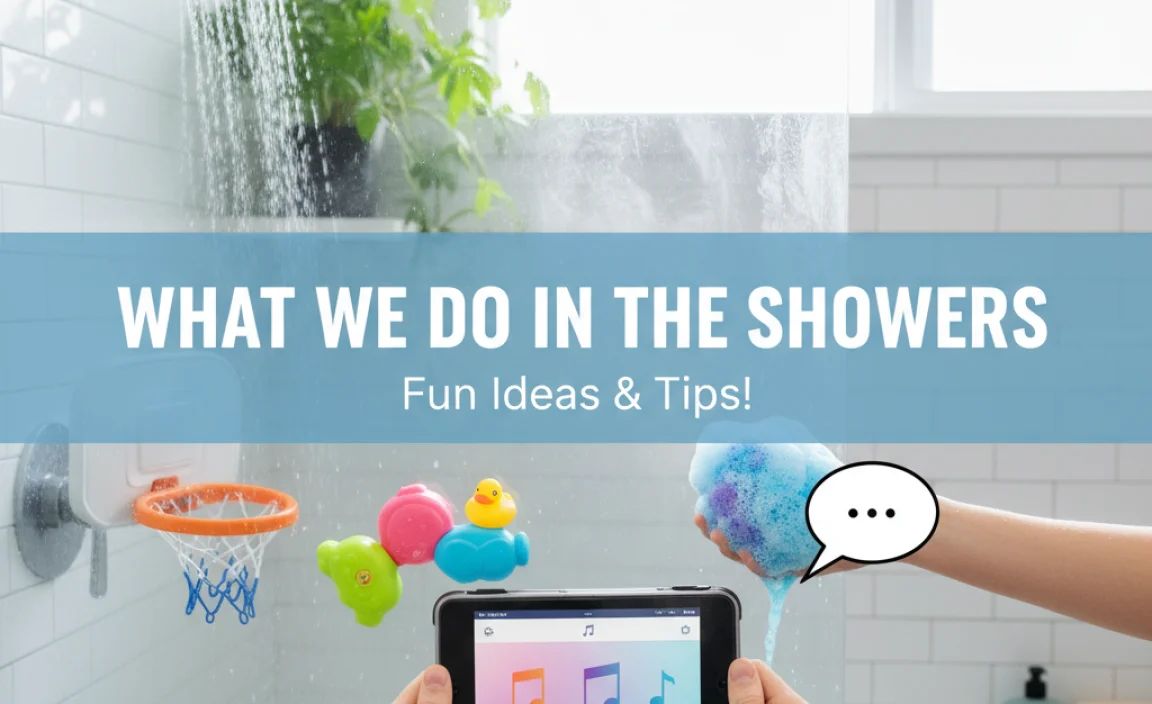 What We Do in the Showers