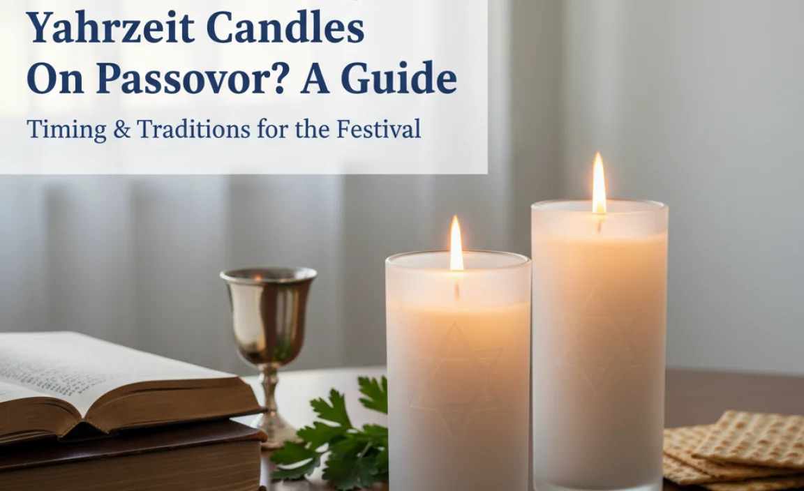 When Do You Light Yahrzeit Candles On Passover? A Guide