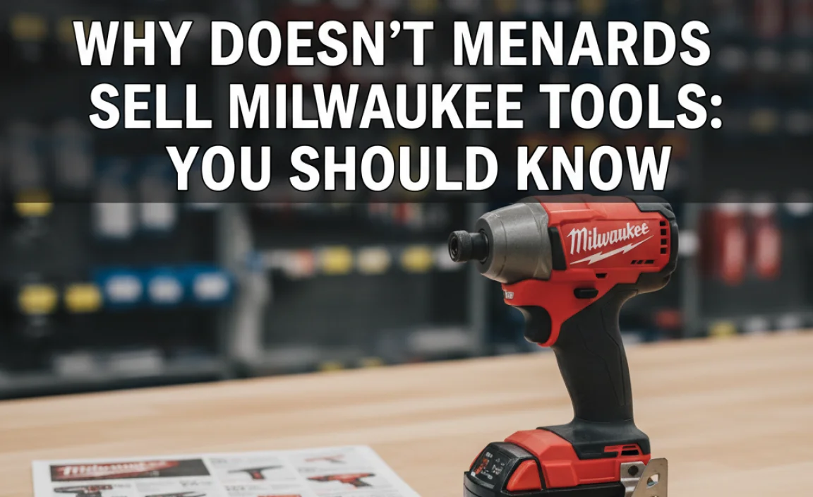 Why Doesn’t Menards Sell Milwaukee Tools: You Should Know