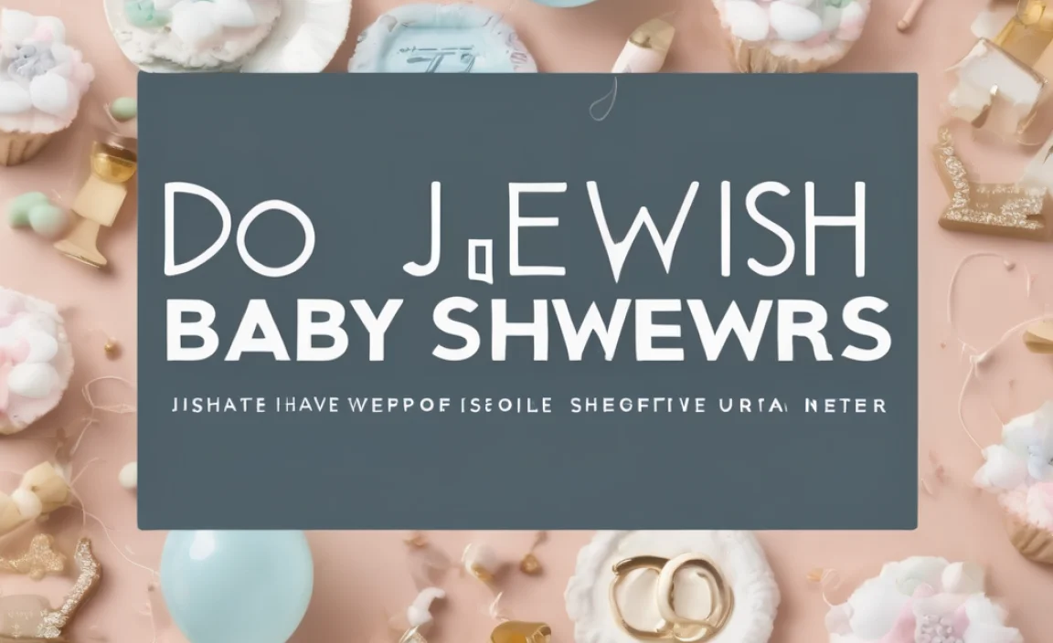 Do Jewish People Have Baby Showers? Ultimate Guide