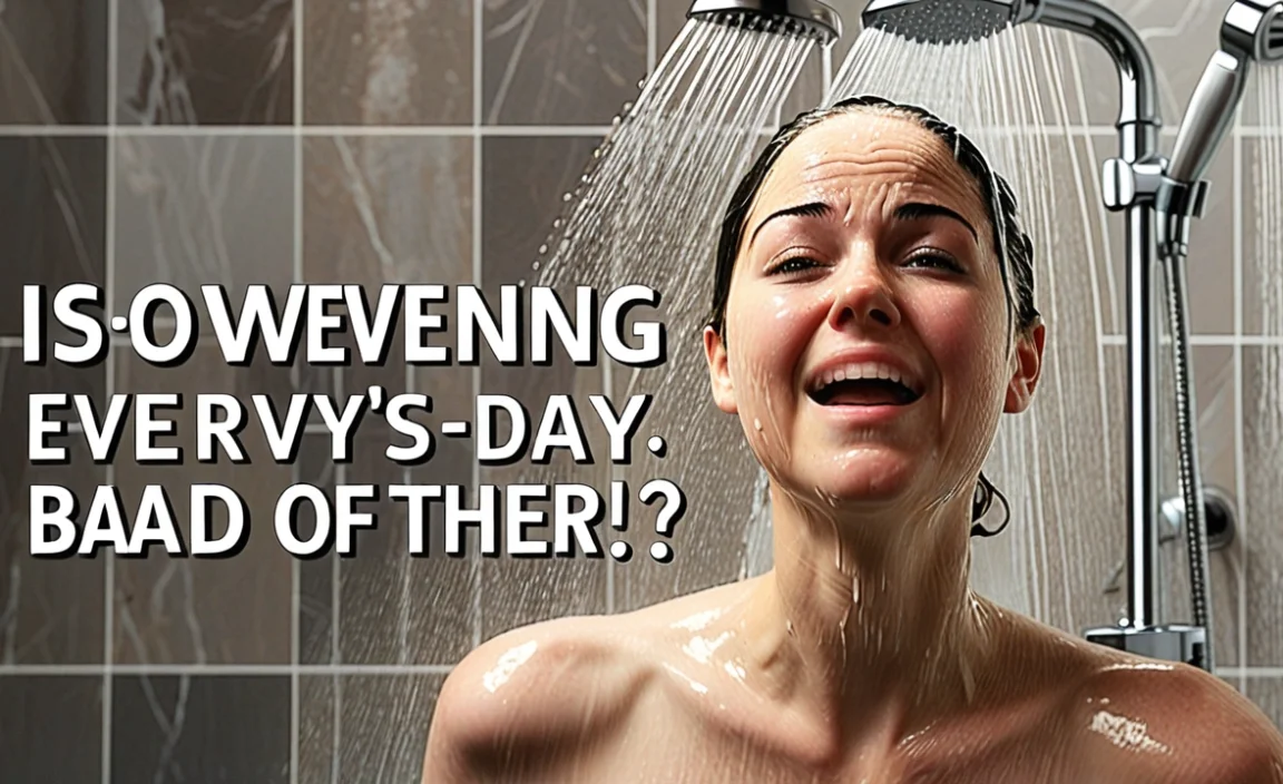 Is Showering Every Other Day Bad? Here’S What You Need To Know!