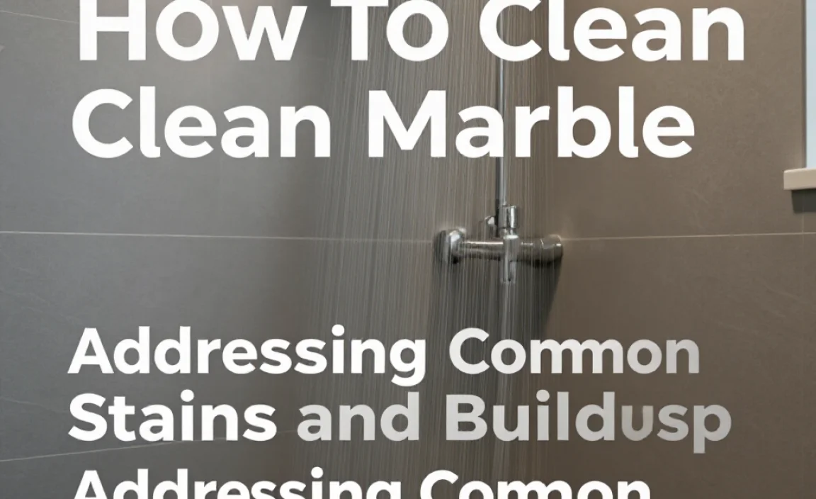 Addressing Common Stains and Buildup