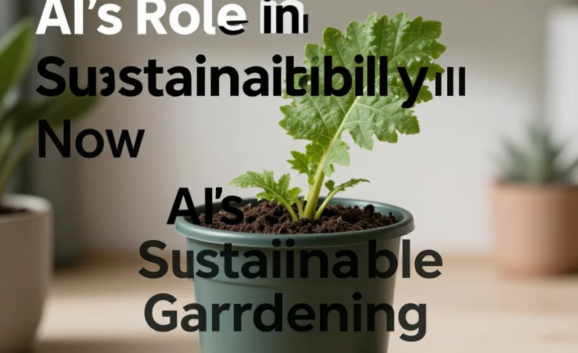 AI&rsquo;s Role in Sustainable Gardening
