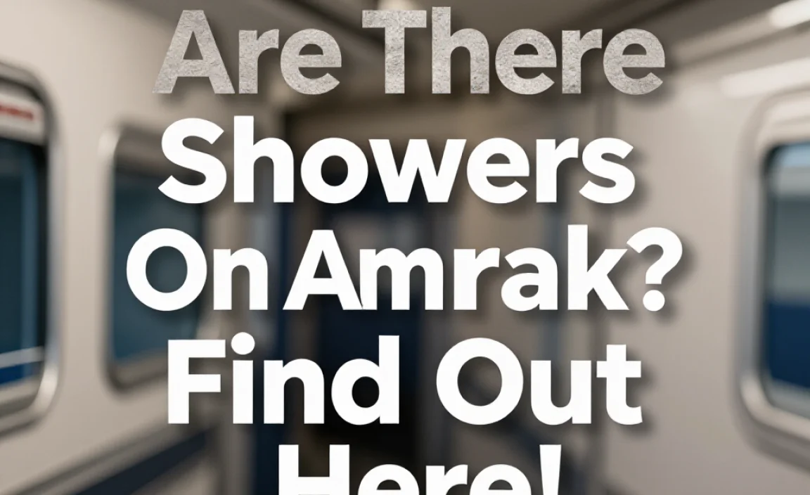 Are There Showers On Amtrak? Find Out Here!