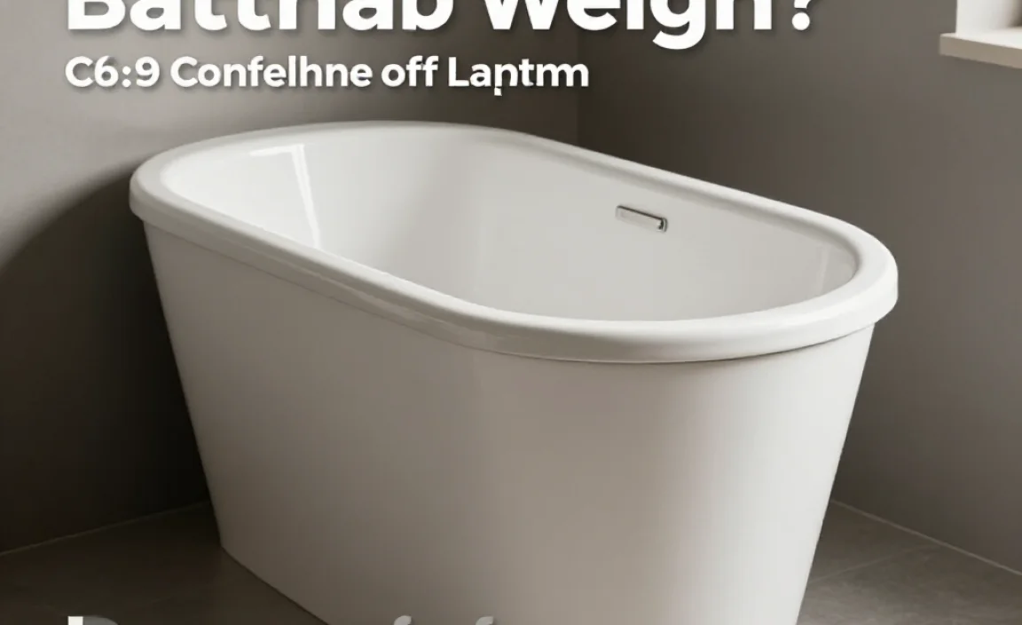 Average Weights of Common Bathtub Types