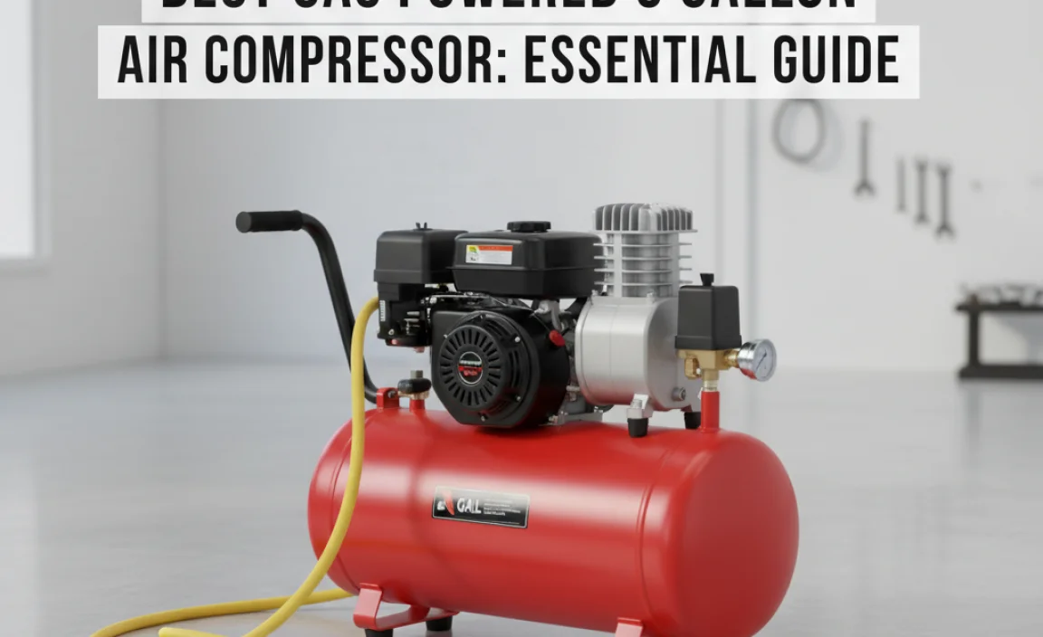 Best Gas Powered 3 Gallon Air Compressor: Essential Guide