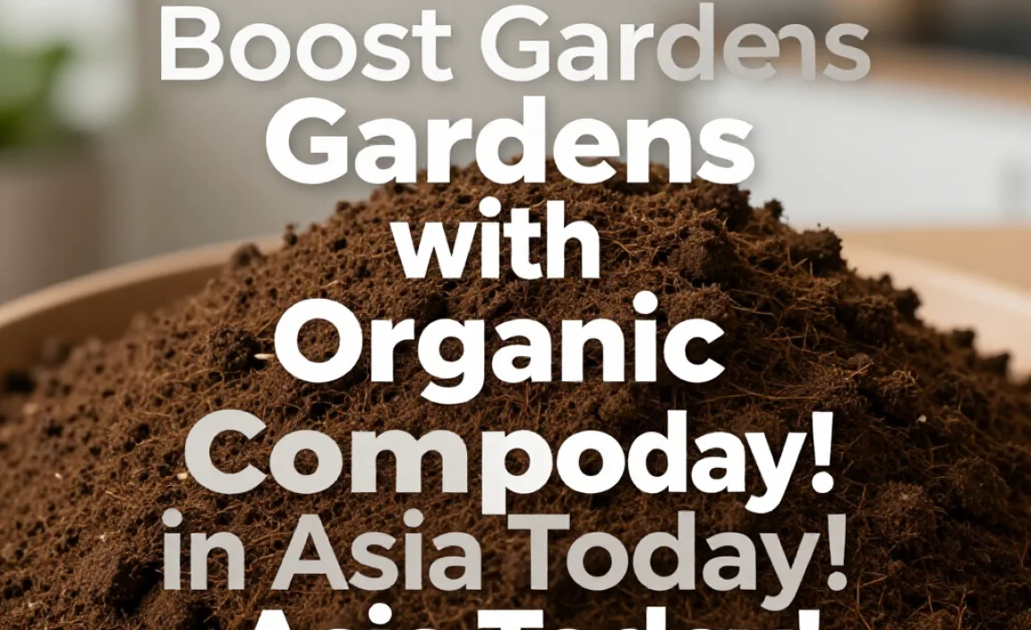 Boost Gardens with Organic Compost in Asia Today!