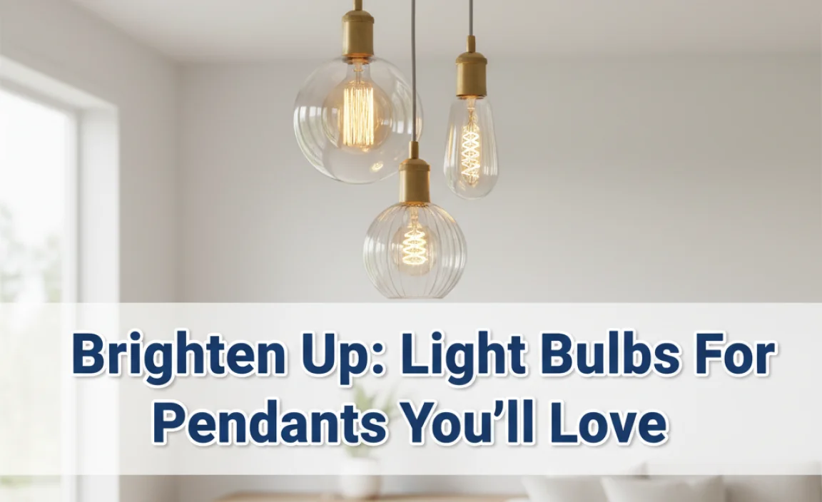 Brighten Up: Light Bulbs For Pendants You’Ll Love