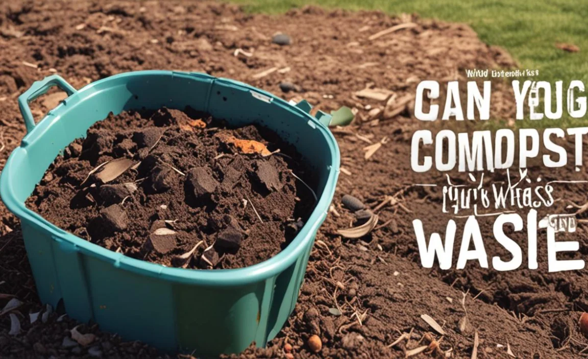 Can You Compost Yard Waste: Genius Essential Guide