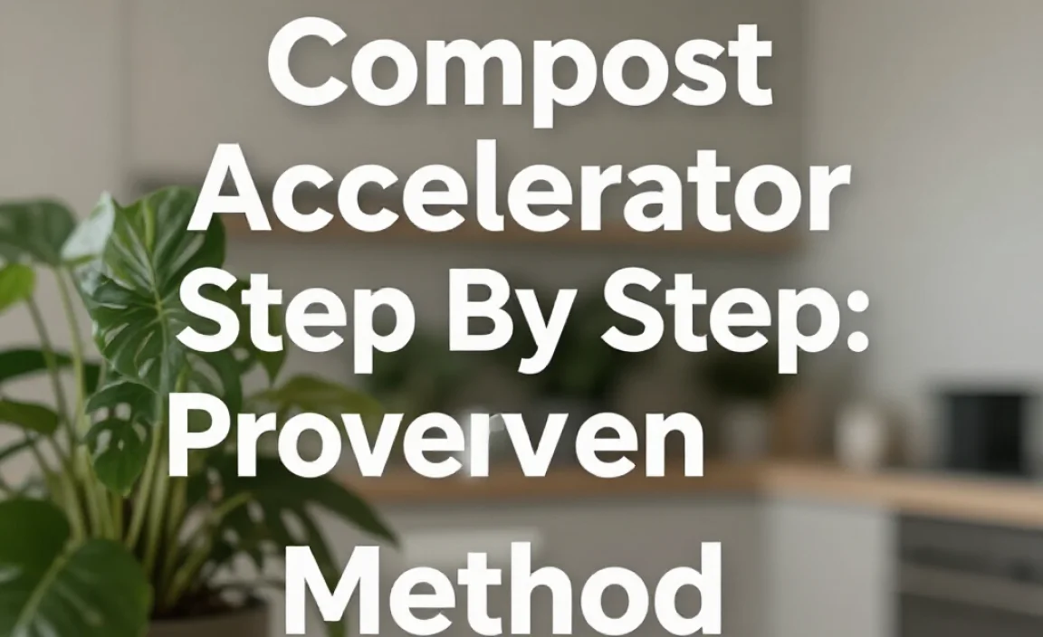 Compost Accelerator Step By Step: Proven Method