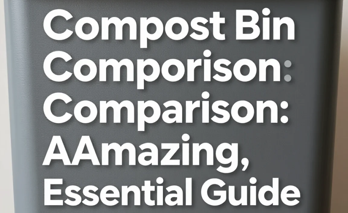 Compost Bin Comparison: Amazing, Essential Guide