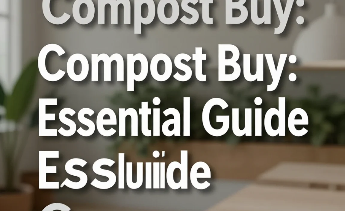 Compost Buy: Genius Essential Guide