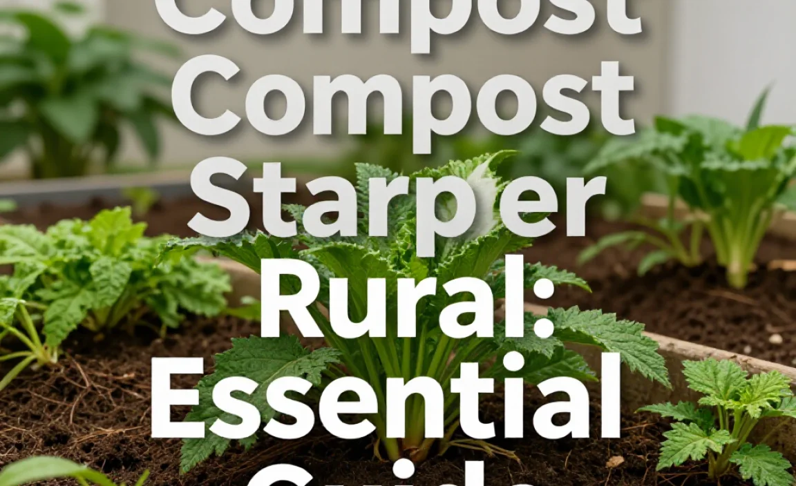 Compost Starter Rural: Essential Guide