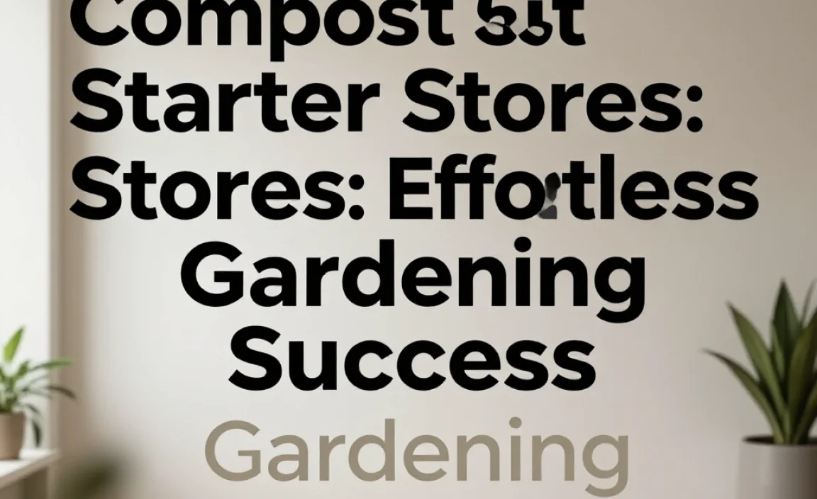 Compost Starter Stores: Effortless Gardening Success