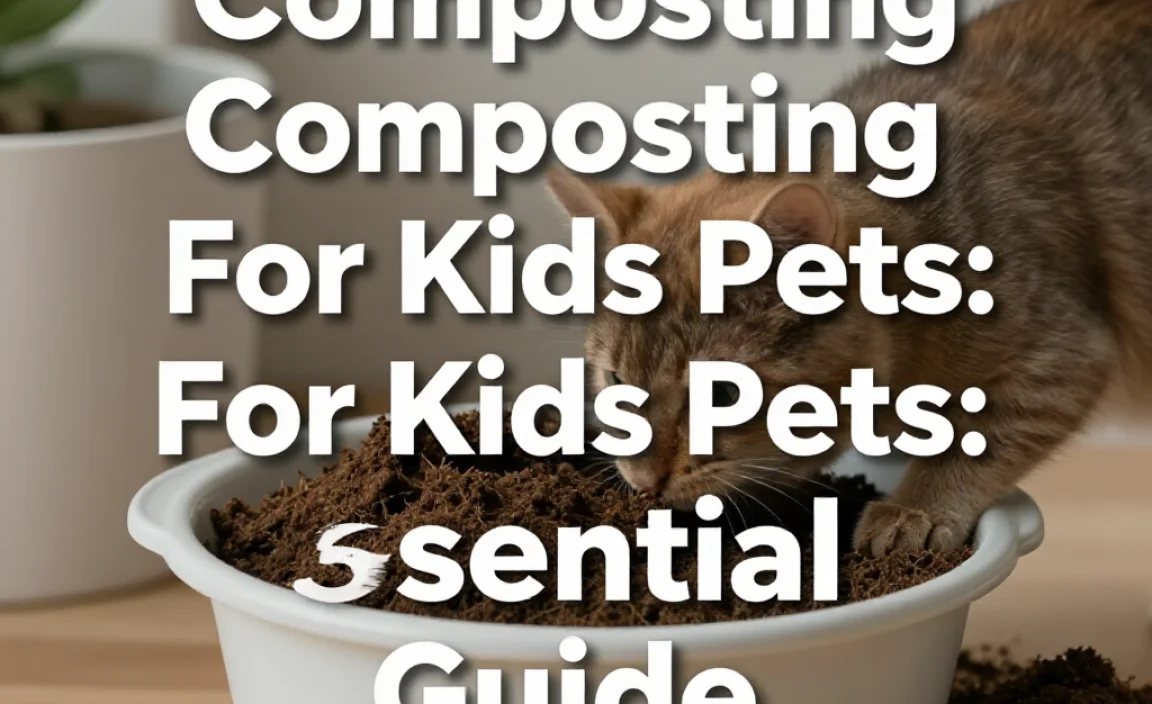 Composting For Kids Pets: Essential Guide