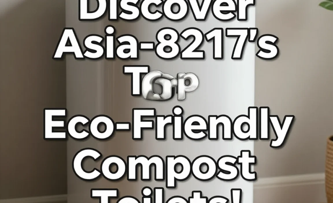Discover Asia’s Top Eco-Friendly Compost Toilets!