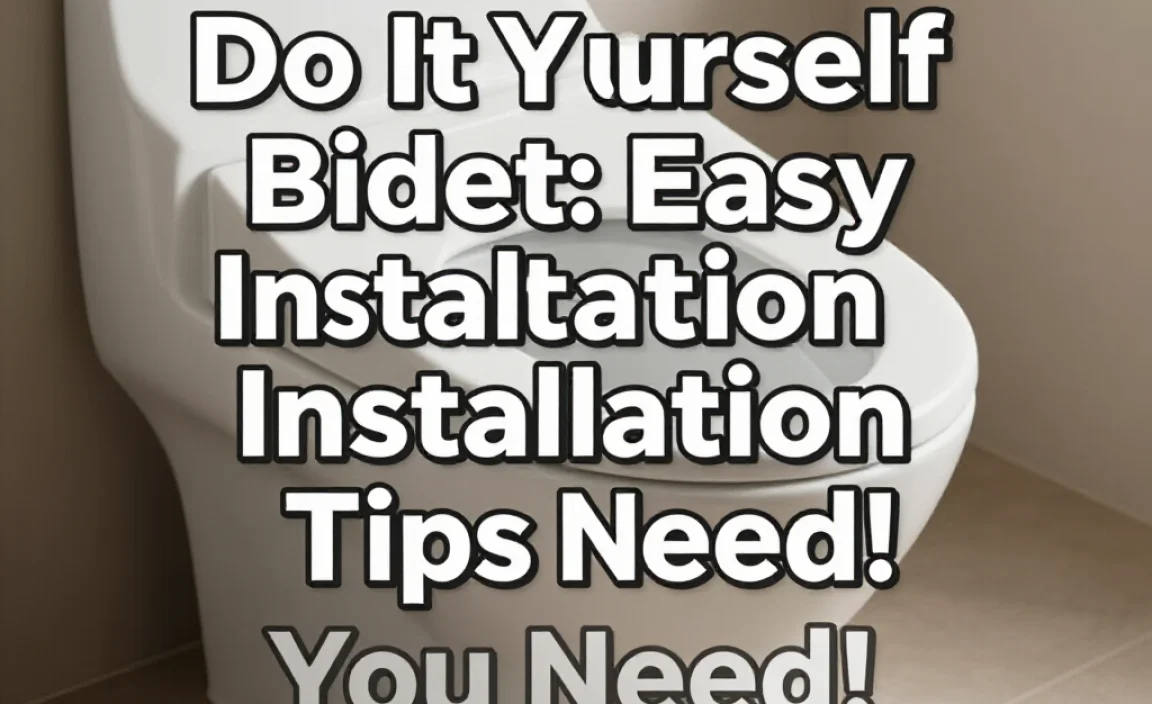 Do It Yourself Bidet: Easy Installation Tips You Need!