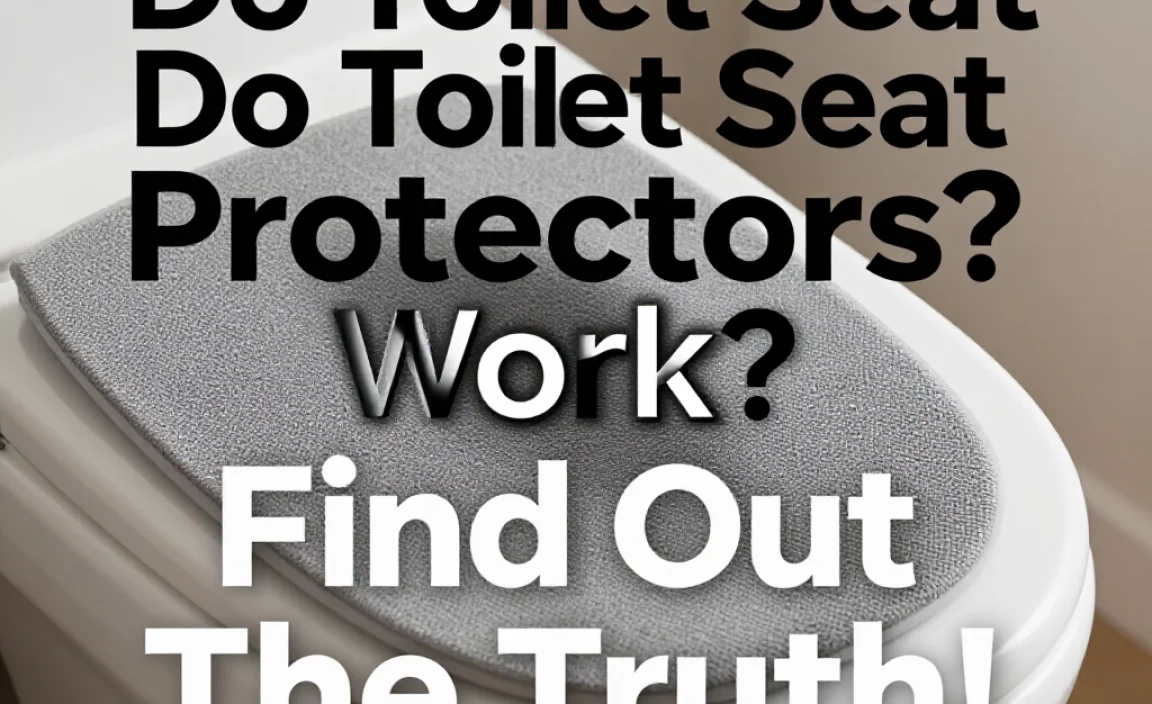 Do Toilet Seat Protectors Work? Find Out The Truth!