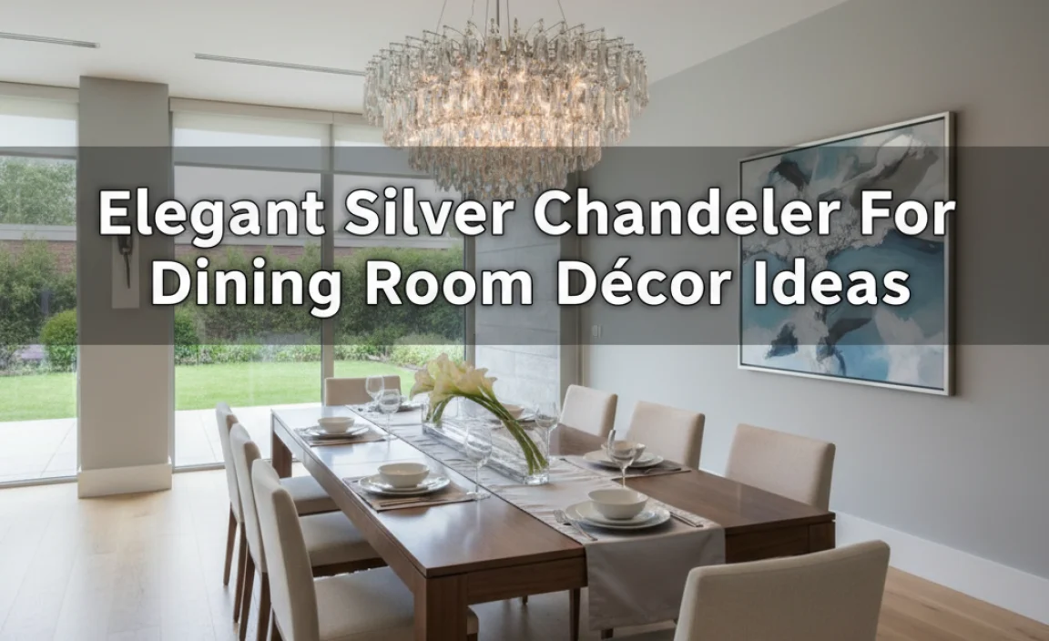 Elegant Silver Chandelier For Dining Room Décor Ideas