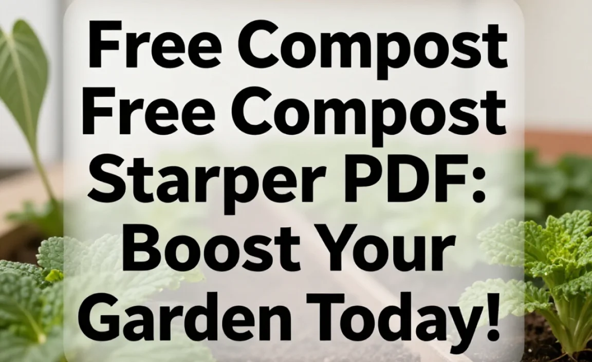 Free Compost Starter PDF: Boost Your Garden Today!