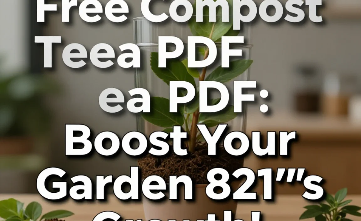 Free Compost Tea PDF: Boost Your Garden’s Growth!