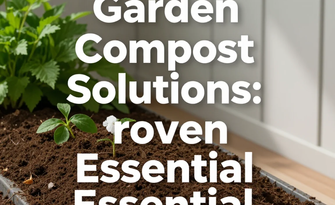 Garden Compost Solutions: Proven Essential