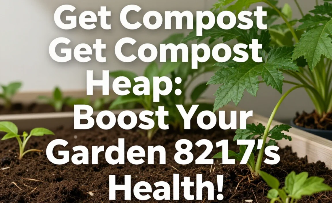Get Compost Cheap: Boost Your Garden’s Health!